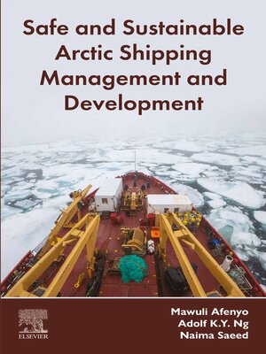 cover image of Safe and Sustainable Arctic Shipping Management and Development
